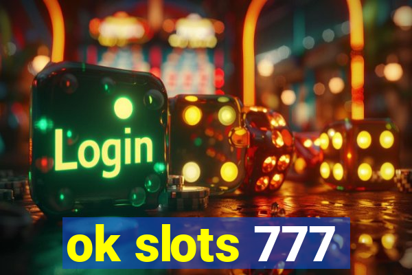 ok slots 777